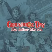 Capa de Groundhog Day: Like Father Like Son