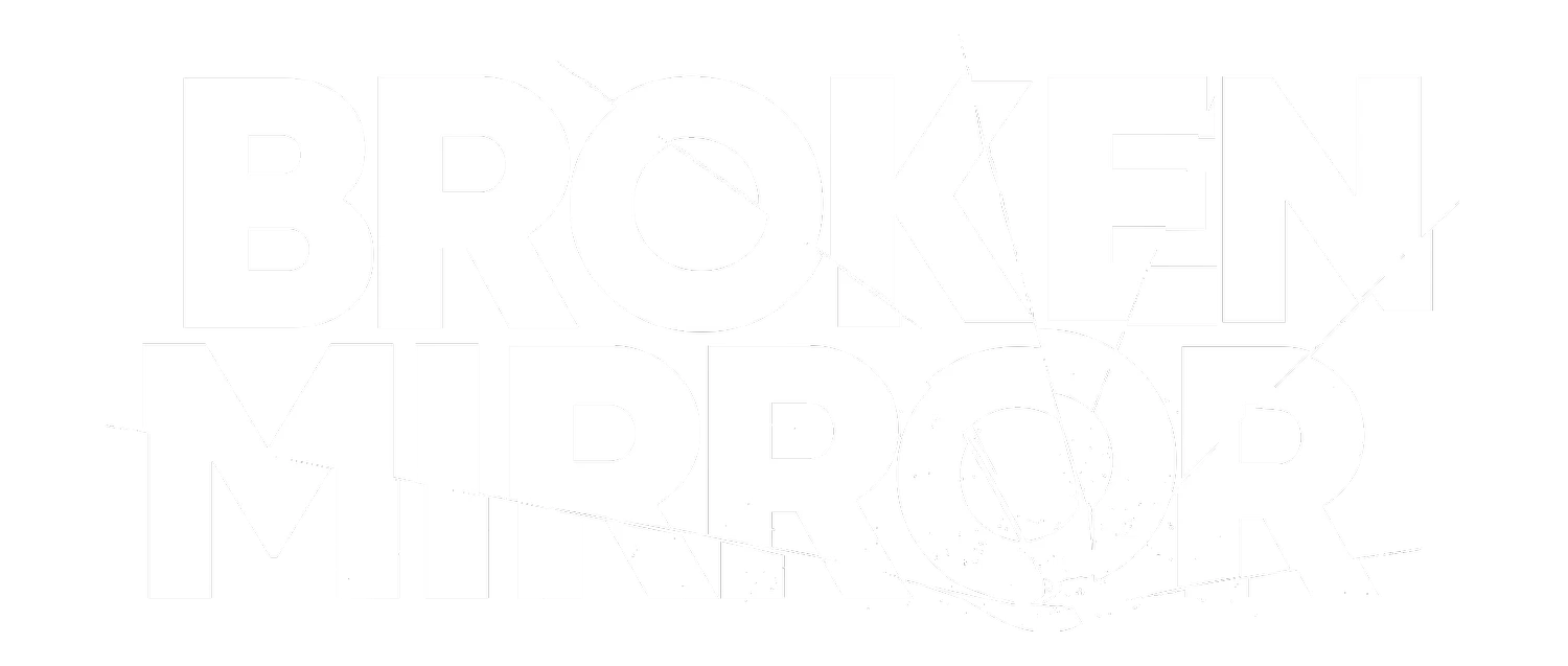 Broken Mirror Games